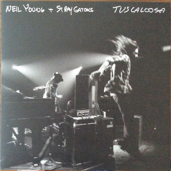 Neil Young & Stray Gators - Tuscaloosa