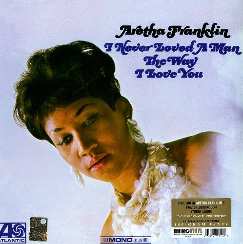 Aretha Franklin - I Never Loved A Man The Way I Love You [Mono]