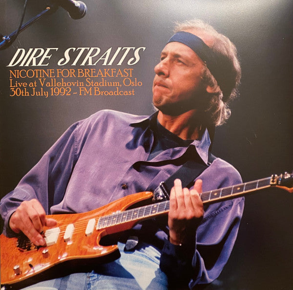 Dire Straits - Nicotine For Breakfast: Live At Vallehovin Stadium, Oslo, 30th July 1992 - FM Broadcast