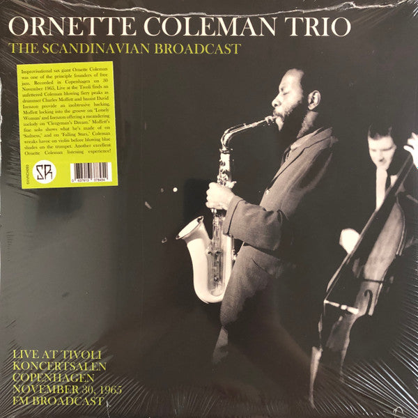 Ornette Coleman Trio - The Scandinavian Broadcast: Live At Tivoli Koncertsalen Copenhagen November 30, 1965 - Fm Broadcast