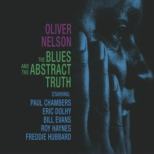 Oliver Nelson - The Blues And The Abstract Truth