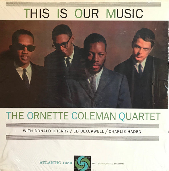 The Ornette Coleman Quartet - This Is Our Music