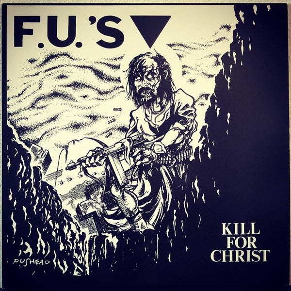 The F.U.'s - Kill For Christ Vinyl