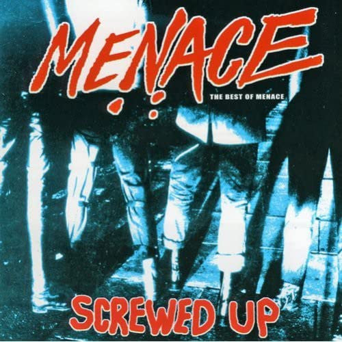 Menace - Screwed Up / Best Of