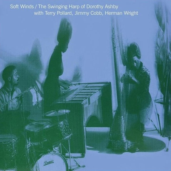 Dorothy Ashby - Soft Winds: The Swinging Harp of Dorothy Ashby