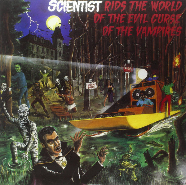 Scientist - Rids The World Of The Evil Curse Of The Vampires