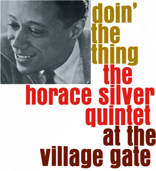 Horace Silver - Doin' The Thing at the Village Gate