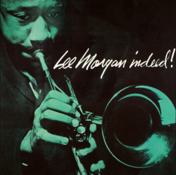 Lee Morgan - Indeed!