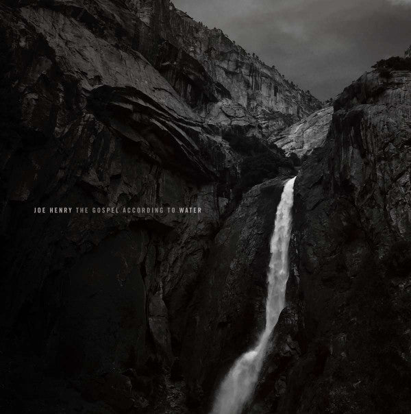 Joe Henry - The Gospel According to Water