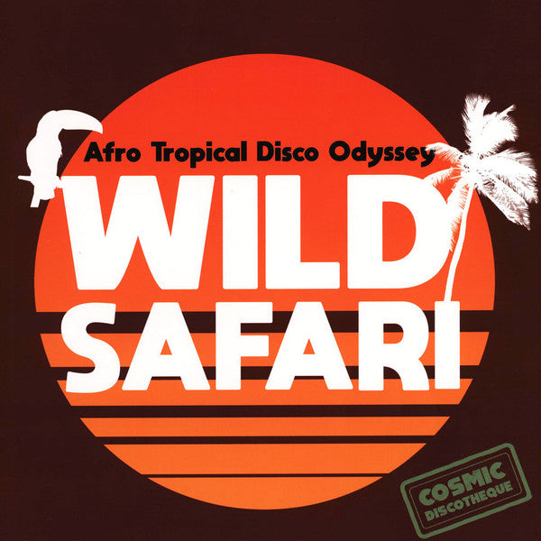 Various - Wild Safari: Afro Tropical Disco Odyssey