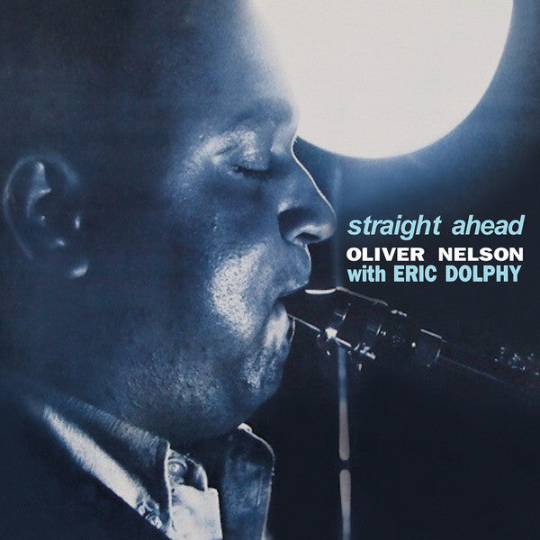 Oliver Nelson with Eric Dolphy - Straight Ahead