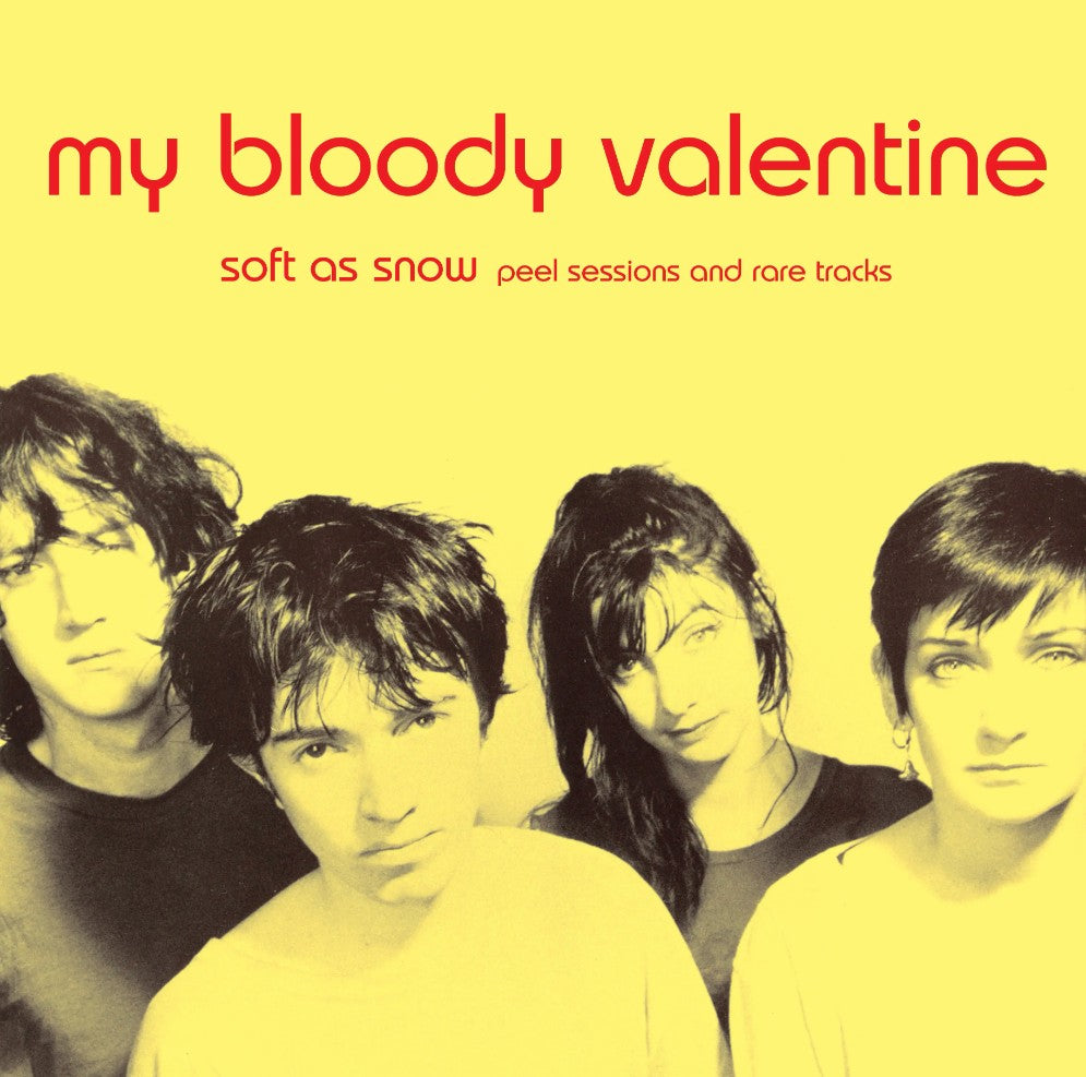 My Bloody Valentine - Soft As Snow: Peel Sessions And Tracks