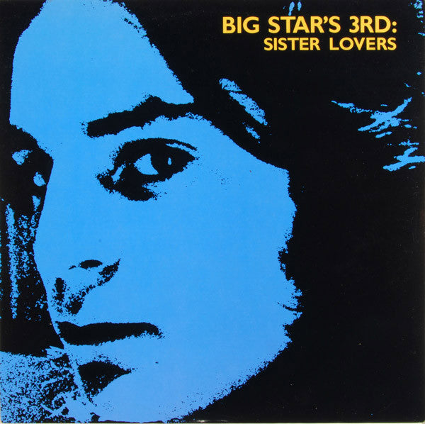 Big Star - 3rd: Sister Lovers