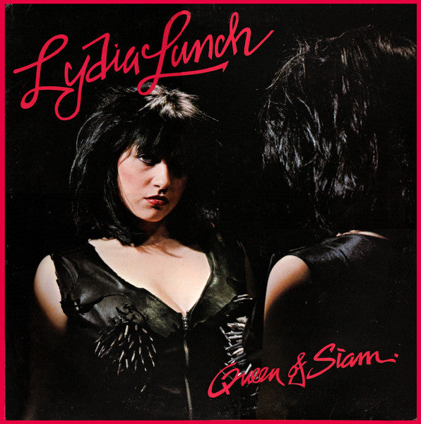 Lydia Lunch - Queen Of Siam